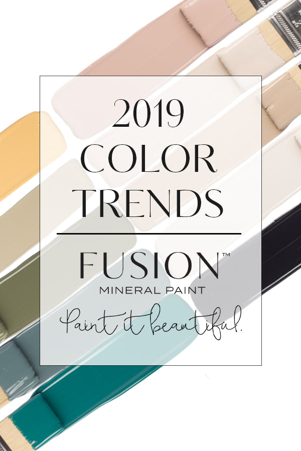 Paint Color Trends for 2019 from Fusion Mineral Paint