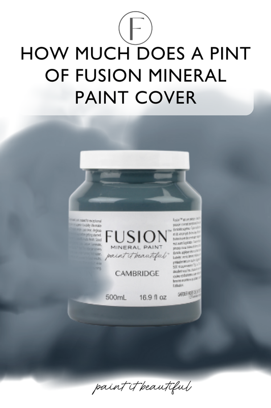 How Much Does a Pint of Fusion Mineral Paint Really Cover?